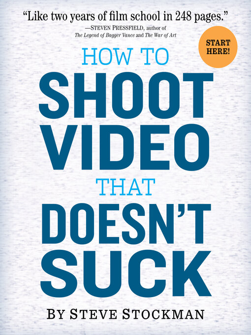 Title details for How to Shoot Video That Doesn't Suck by Steve Stockman - Available